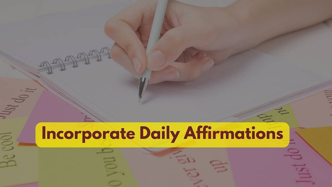 How To Incorporate Daily Affirmations?