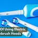 What Are The Benefits Of Using Electric Toothbrush Heads?